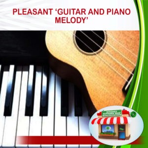 Pleasant 'Guitar and Piano Melody'