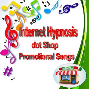 Internet Hypnosis dot Shop - Promotional Songs